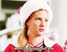 Glee Brittany Pierce GIF - Glee Brittany Pierce I Wasnt Gonna Insult You GIFs