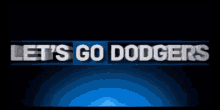 Lets Go Dodgers Lets Go La Dodgers GIF - Lets Go Dodgers Lets Go La Dodgers Mlb GIFs