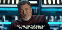Im Supposed To Sit Around In The Woods Making Pizza While You All Have The Fun Will Riker GIF - Im Supposed To Sit Around In The Woods Making Pizza While You All Have The Fun Will Riker Star Trek Picard GIFs