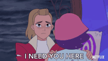 I Need You Here Adora GIF - I Need You Here Adora Shera And The Princesses Of Power GIFs