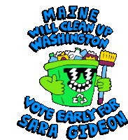 Maine Will Clean Up Washington Washington Dc Sticker - Maine Will Clean Up Washington Washington Dc Vote Early For Sara Gideon Stickers
