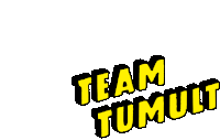 Team Tumult Bouncy Sticker - Team Tumult Bouncy Text Stickers