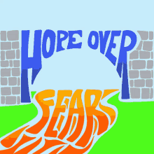 Hope Over Fear River Of Fear GIF - Hope Over Fear Fear Hope GIFs