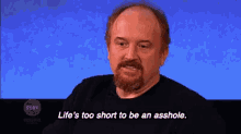 Life'S Too Short To Be An Asshole GIF - L Ifes Too Short Asshole GIFs