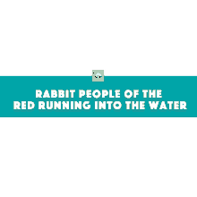 navamojis rabbit people of the red running into the water