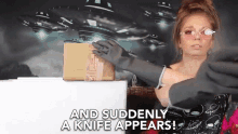 And Suddenly A Knife Appears Unboxing GIF - And Suddenly A Knife Appears Suddenly A Knife Appears A Knife Appears GIFs