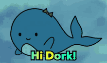 Whale Hi GIF - Whale Hi Dork GIFs