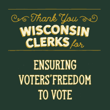 thank you wisconsin clerks thank you thanks thank you volunteers volunteers