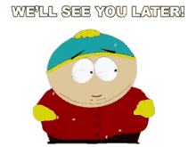 well see you later eric cartman south park mr hankey the christmas poo s1ep10