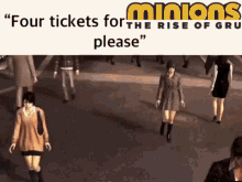 four tickets ticket for minions