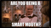 Smart Mouth Red Foreman GIF - Smart Mouth Red Foreman That70s Show GIFs