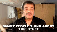 Smart People Think About This Stuff Neil Degrasse Tyson GIF - Smart People Think About This Stuff Neil Degrasse Tyson Startalk GIFs