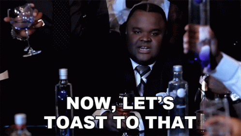 https://c.tenor.com/TjuWOzfR2KgAAAAC/now-lets-toast-to-that-fred-the-godson.gif