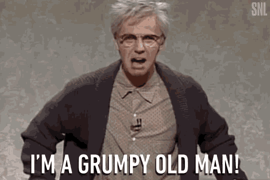 im-a-grumpy-old-man-grumpy.gif