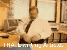 I Hate My Job I Hate Writing Articles GIF - I Hate My Job I Hate Writing Articles Work GIFs