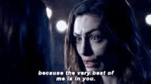 Hayley Marshall Best Of Me Is In You GIF - Hayley Marshall Best Of Me Is In You Tvd GIFs