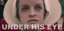 Under His Eye Hand Maids Tale GIF - Under His Eye Hand Maids Tale GIFs