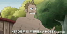 Heroism Is Merely A Hobby For Fun GIF - Heroism Is Merely A Hobby Heroism Hobby GIFs