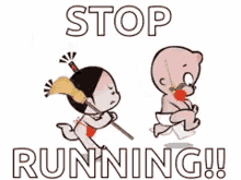 stop dont run chase stop running mad