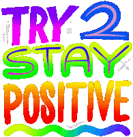 A101 Try To Stay Positive Sticker - A101 Try To Stay Positive Colorful Stickers