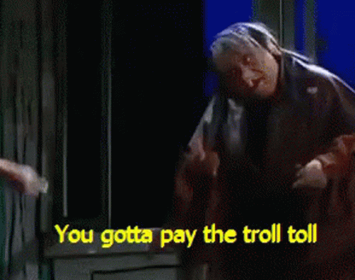 The perfect Troll Trolls You Gotta Pay The Troll Animated GIF for your conv...