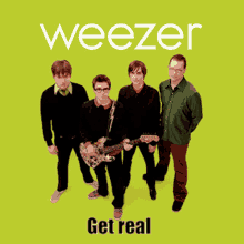Weezer Get Real GIF - Weezer Get Real GIFs