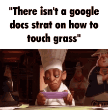 there isnt a google docs strat on how to touch grass
