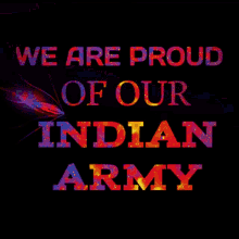 indian army we are proud proud of our indian army text animated text