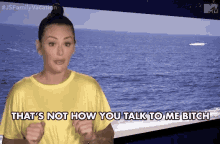 Thats Not How You Talk To Me Bitch That Not Right GIF - Thats Not How You Talk To Me Bitch That Not Right Dont Talk To Me That Way GIFs