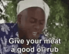 Give Your Meat Rub GIF - Give Your Meat Rub GIFs