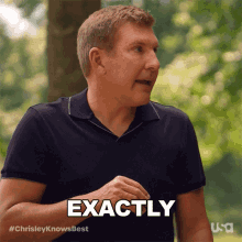 Exactly Chrisley Knows Best GIF - Exactly Chrisley Knows Best Precisely GIFs