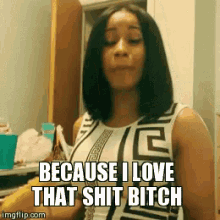 cardi b just saying shit bitch