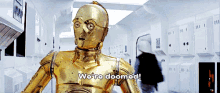 We'Re Doomed GIF - Doomed Star Wars C3po GIFs
