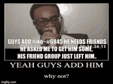 niko add him needs friends friend group left him