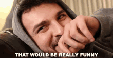 That Would Be Really Funny Great Idea GIF - That Would Be Really Funny Great Idea So Funny GIFs