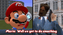 Smg4 Mario GIF - Smg4 Mario Well We Got To Do Something GIFs