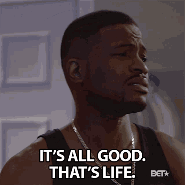 Its All Good Thats Life GIF - Its All Good Thats Life It Is What It Is GIFs