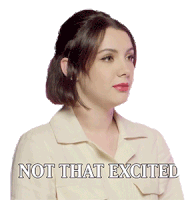 Not That Excited Hannah Marks Sticker - Not That Excited Hannah Marks Elle Stickers