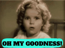 Shirley Temple Oh My Goodness GIF - Shirley Temple Oh My Goodness GIFs