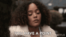 You Have A Point Tabitha Foster GIF - You Have A Point Tabitha Foster Quintessa Swindell GIFs