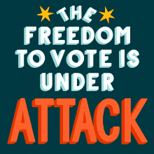 The Freedom To Vote Is Under Attack Vrl GIF - The Freedom To Vote Is Under Attack Vrl Pass The For The People Act GIFs