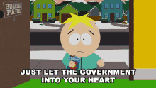 Just Let The Government Into Your Heart Butters GIF - Just Let The Government Into Your Heart Butters South Park GIFs