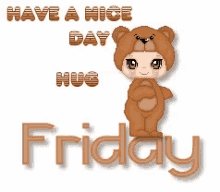 have a nice day have a great day friday