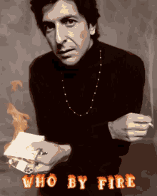 Leonard Cohen Who GIF - Leonard Cohen Who Fire GIFs