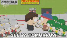 see ya tomorrow gavin throttle stan south park see you later