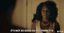 Its Not As Good As You Think It Is Antoinette Robertson GIF - Its Not As Good As You Think It Is Antoinette Robertson Colandrea Conners GIFs