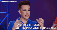 A Little Bit Less Of The Profanity James Charles GIF - A Little Bit Less Of The Profanity James Charles Instant Influencer GIFs