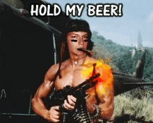beer funny rambo machine gun fight