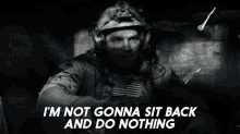 Im Not Gonna Sit Back And Do Nothing Jason Hayes GIF - Im Not Gonna Sit Back And Do Nothing Jason Hayes Seal Team GIFs