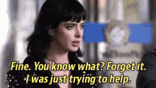 Forget It, I Was Just Trying To Help - Krysten Ritter In Don'T Trust The B In Apt. 23 GIF - Reaction Krysten Ritter Help GIFs
